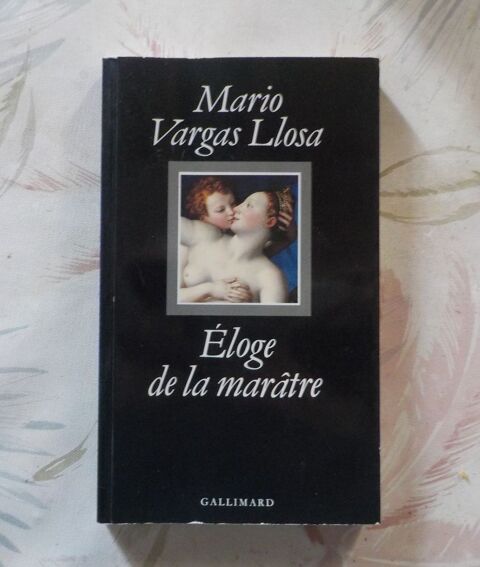 ELOGE DE LA MARÂTRE de Mario VARGAS LLOSA Ed. Gallimard 4 Bubry (56)
