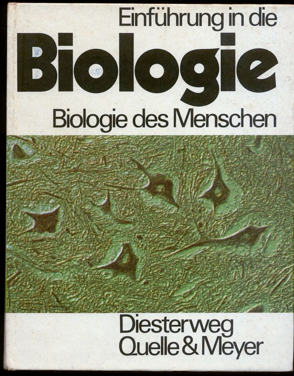 Einf&uuml;hrung in die
BIOLOGIE
Biologie des Menschen
1973 Livres et BD