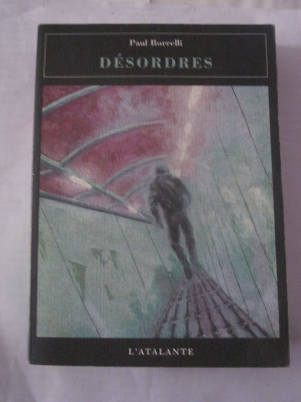 DESORDRES editions L'ATALANTE Livres et BD