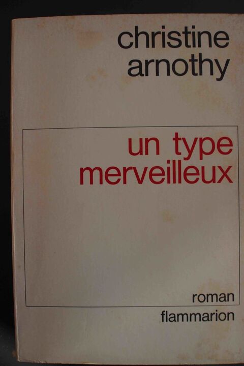 Un type merveilleux - Christine Arnothy, 3 Rennes (35)