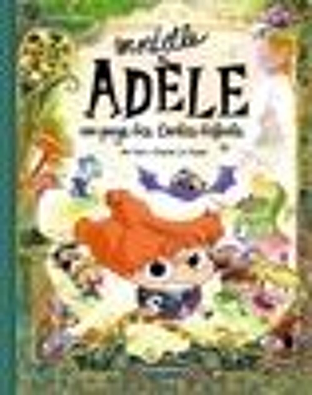 Mortelle Ad&egrave;le : au pays des contes d&eacute;faits Livres et BD