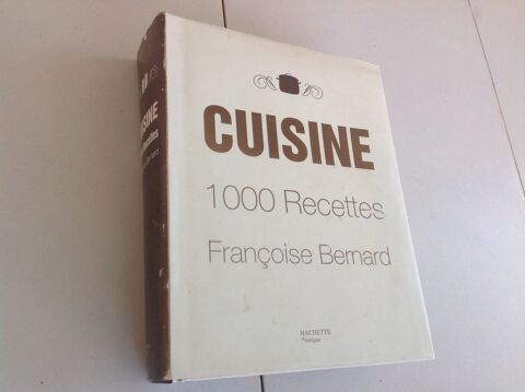 Livre de cuisine, 1000 recettes de Françoise Bernard édition Hachette. 5 Senlis (60)
