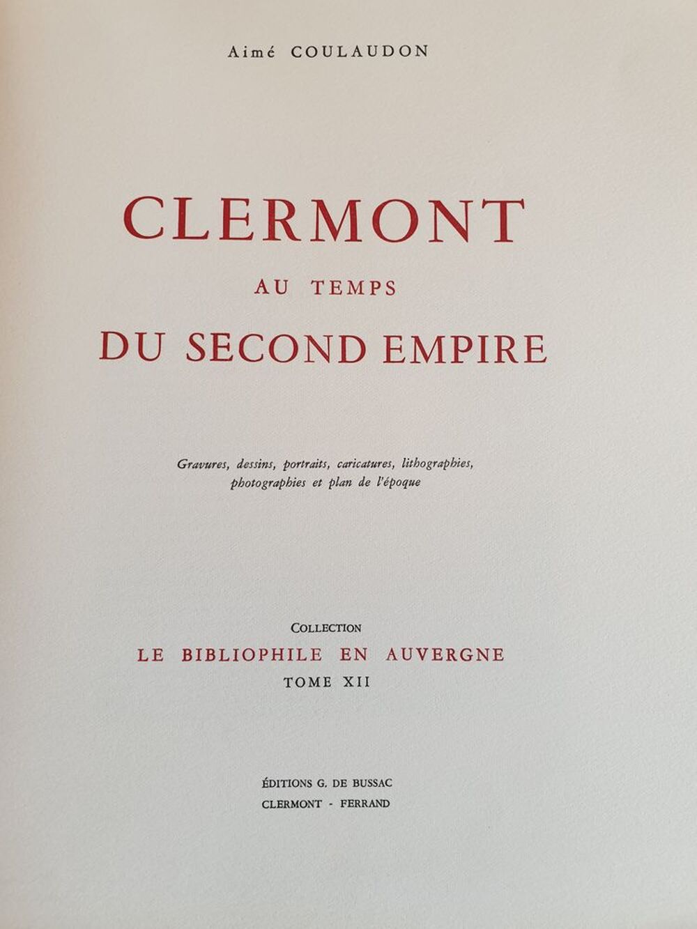 Aim&eacute; Coulaudon? ?Clermont temps du second empire n&deg; 37/100 Livres et BD