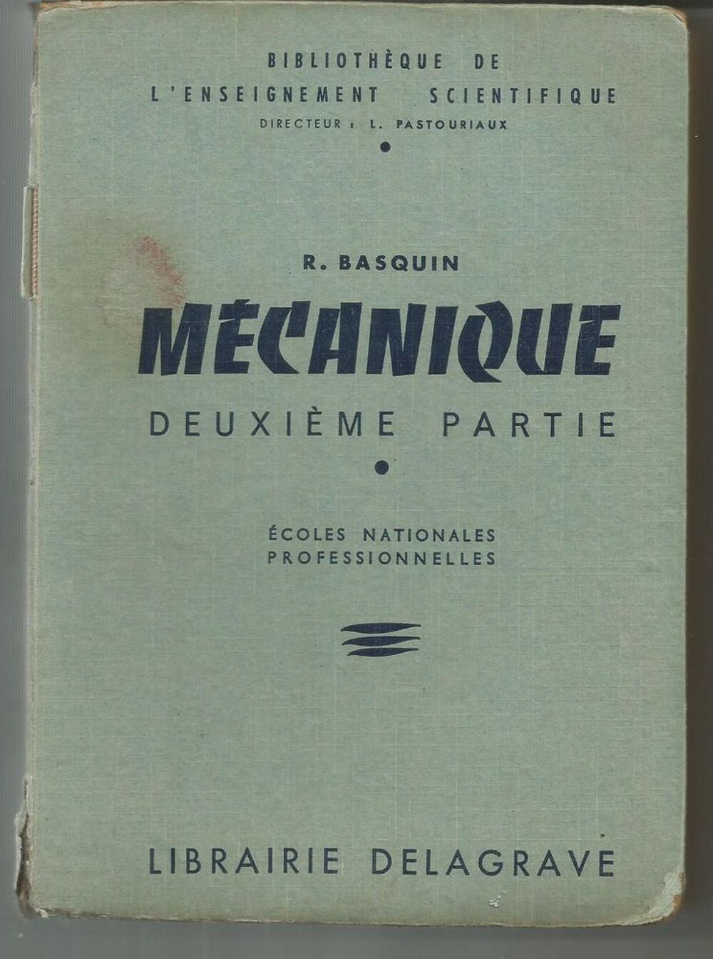 R BASQUIN : M&eacute;canique deuxi&egrave;me partie - Ecoles nationales professionnelles - 1956 Livres et BD