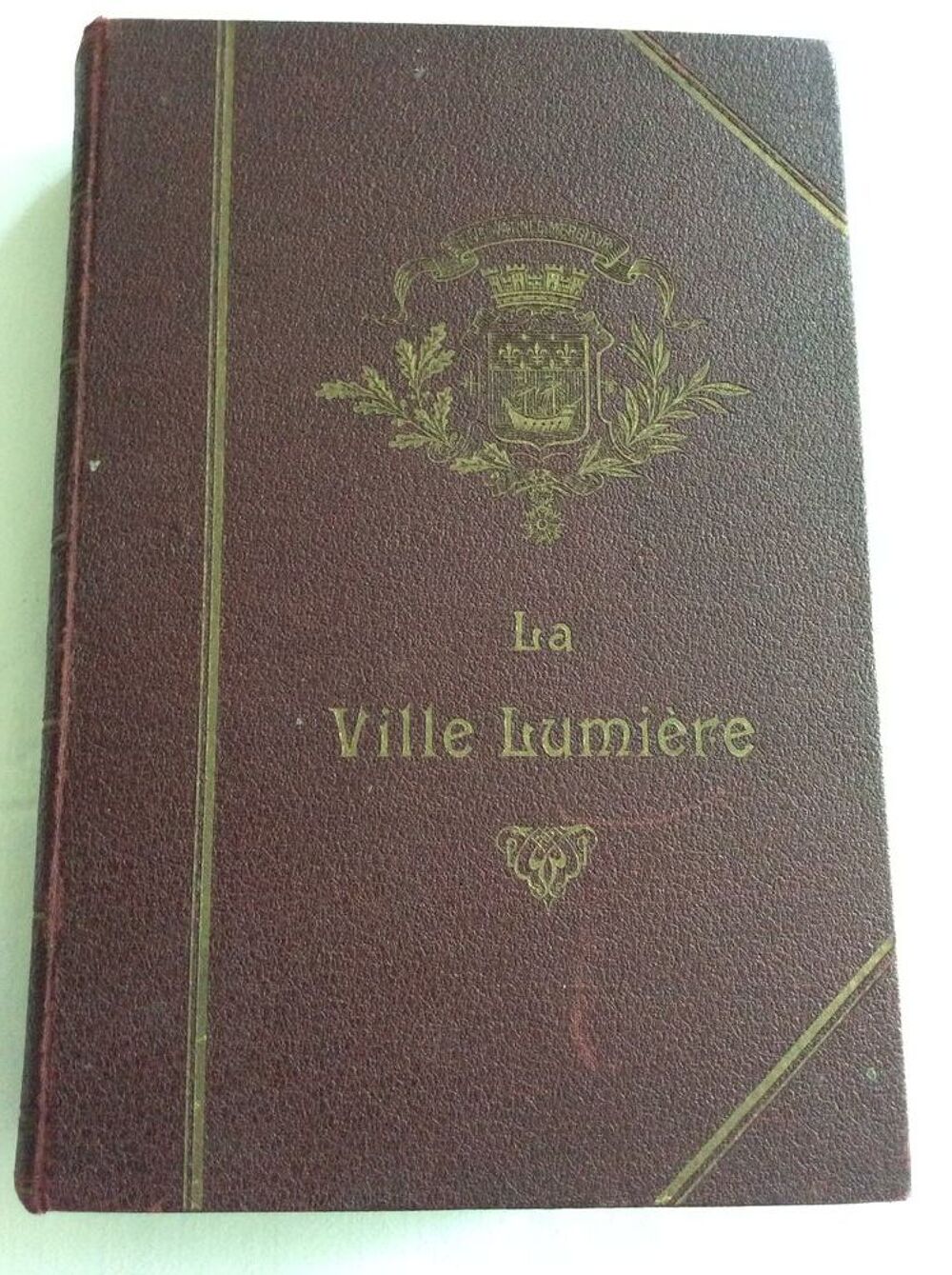 La Ville Lumi&egrave;re Anecdotes et Documents Collectif 1909 Livres et BD