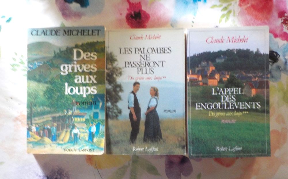 DES GRIVES AUX LOUPS T1 &agrave; 3 de Claude MICHELET Ed. Laffont Livres et BD