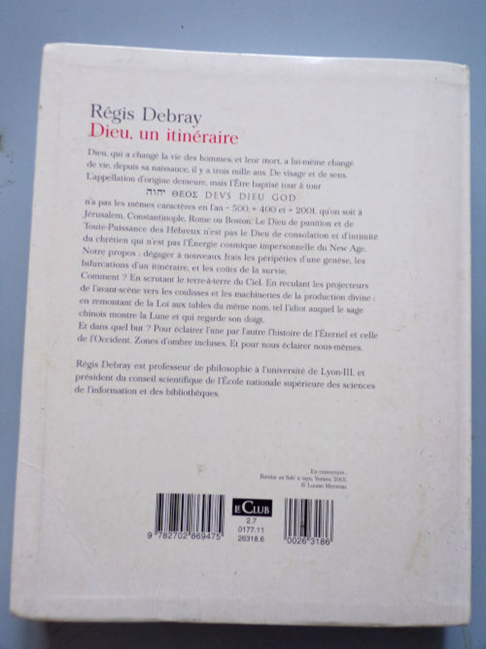 Debray R&eacute;gis 	Dieu, comme itin&eacute;raire 2001 Editions Jacob Livres et BD