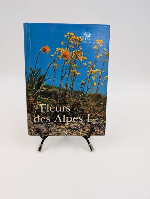 Livre Fleurs des Alpes I (1) : Petits Atlas Payot Lausanne 4 Vulbens (74)