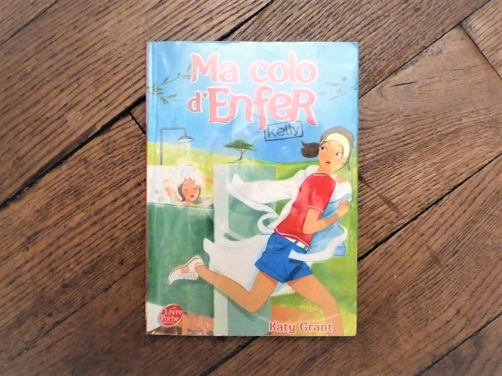 Ma Colo D'enfer- Tome 1- Kelly- Katy Grant-Le Livre de Poche Livres et BD