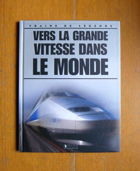Trains de légende : Vers la grande vitesse dans le monde 12 Argenteuil (95)