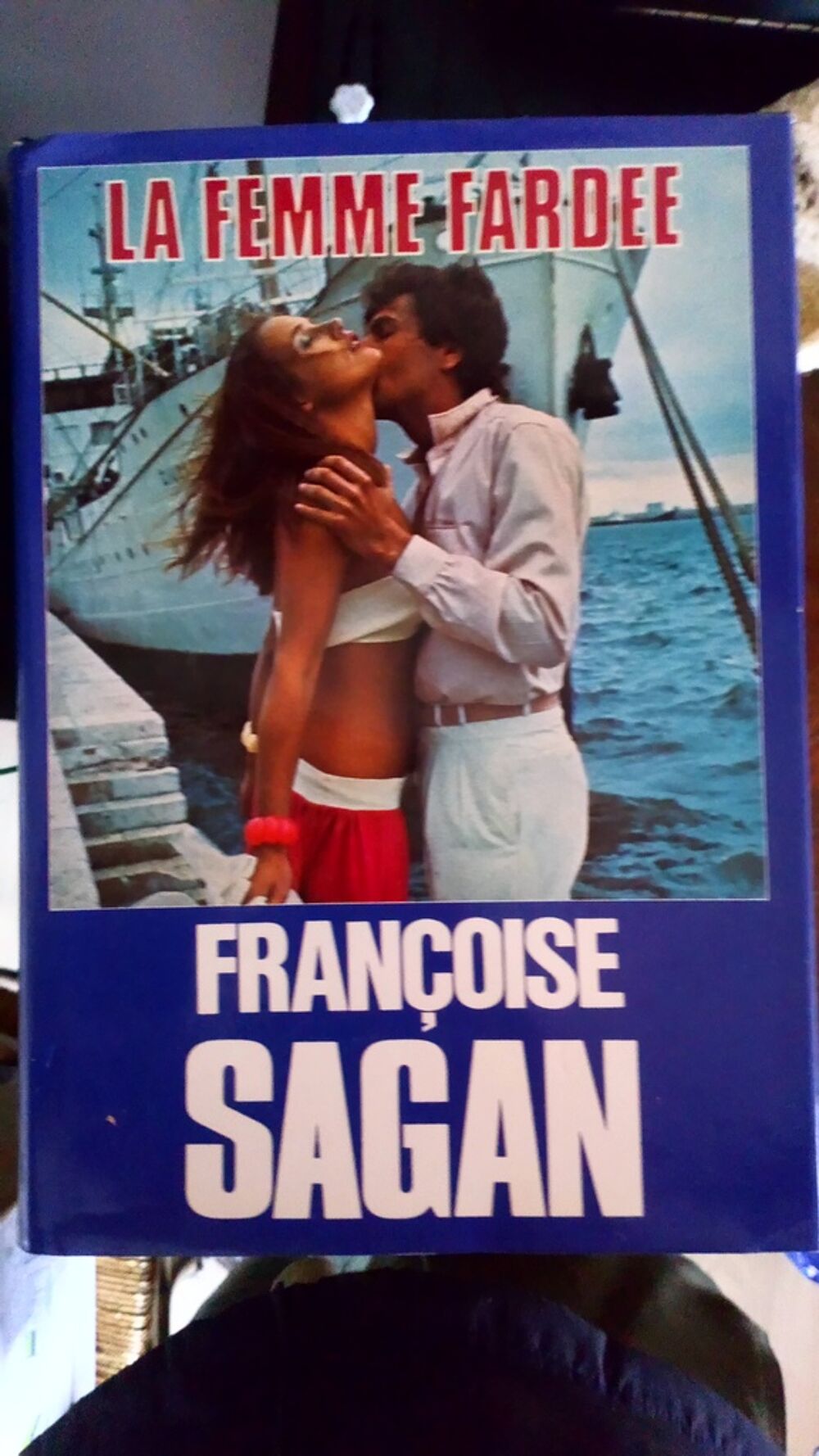 Livre "La Femme Fard&eacute;e" - Fran&ccedil;oise Sagan Livres et BD