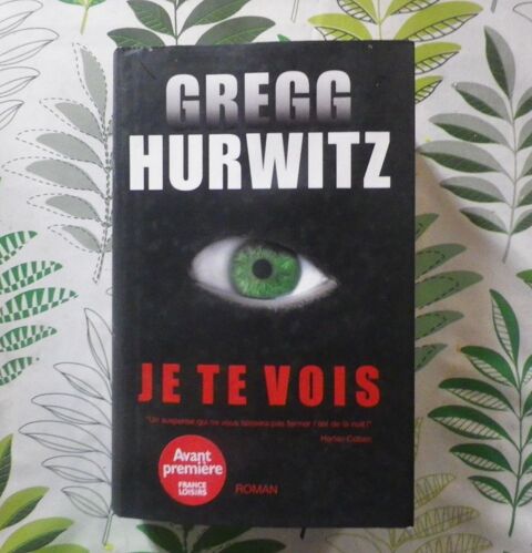 JE TE VOIS de Gregg HURWITZ Ed. France Loisirs 3 Bubry (56)