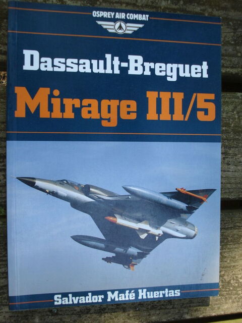 Dassault-Breguet Mirage III/5 (Osprey Air Combat Series) 20 Avignon (84)