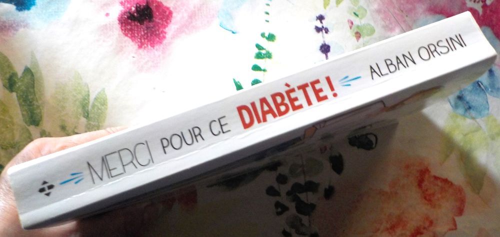 MERCI POUR CE DIABETE par Alban ORSINI Ed Hugo Doc Livres et BD