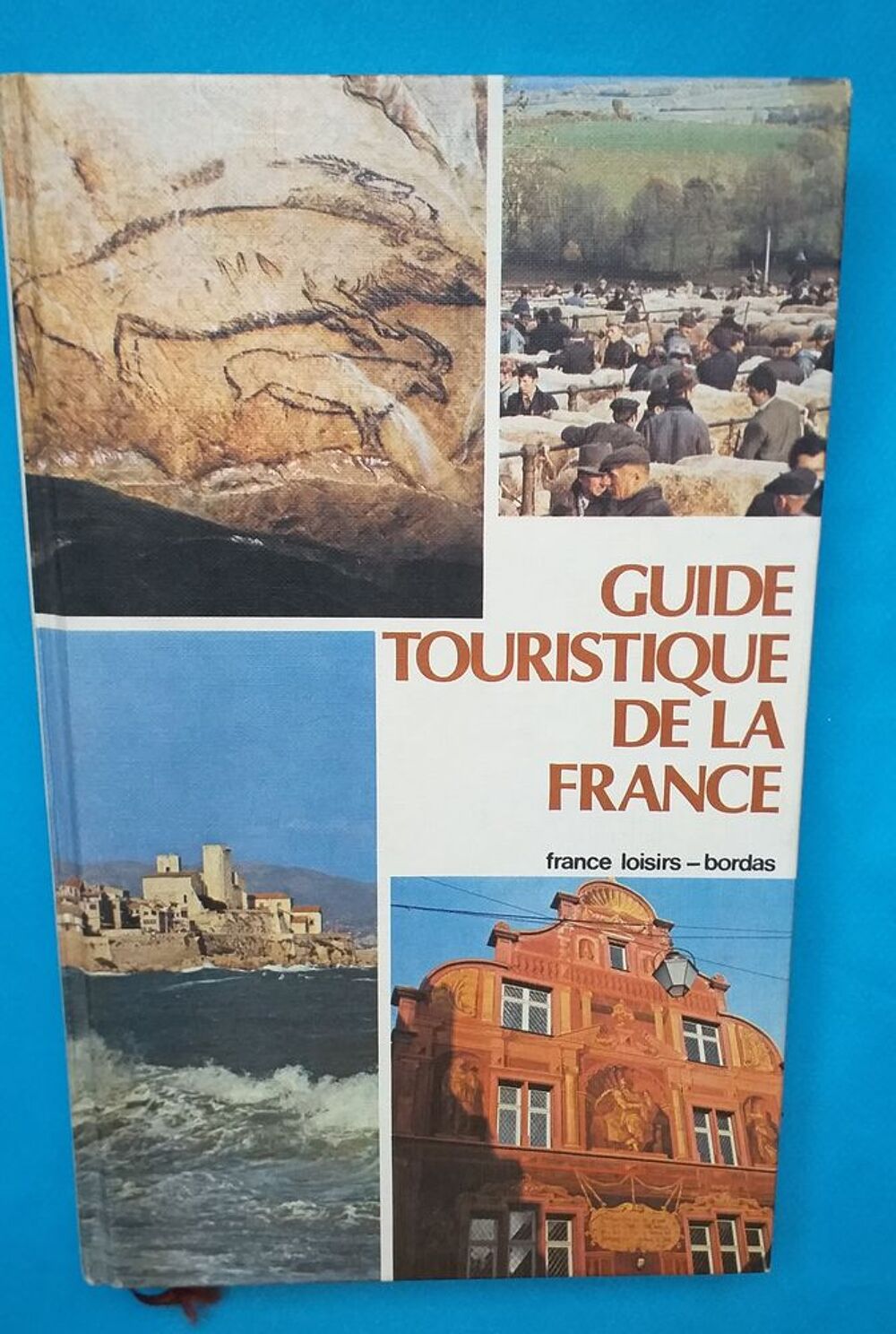 GUIDE TOURISTIQUE DE LA FRANCE - France Loisirs 1978 Livres et BD