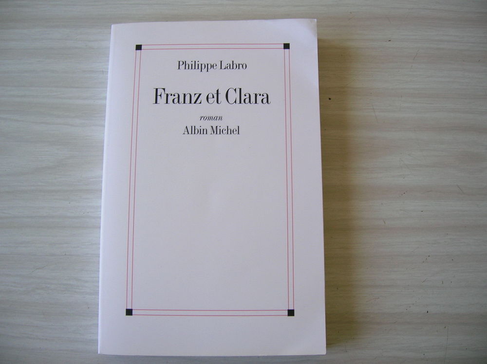 FRANZ ET CLARA Philippe LABRO Livres et BD