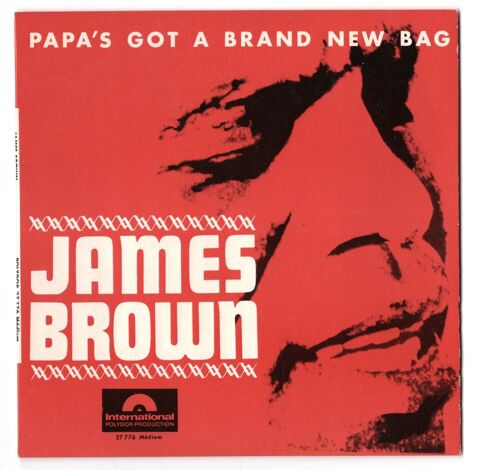 JAMES BROWN : PAPA'S GOT A BRAND NEW BAG - POLYDOR 27.776 14 Argenteuil (95)
