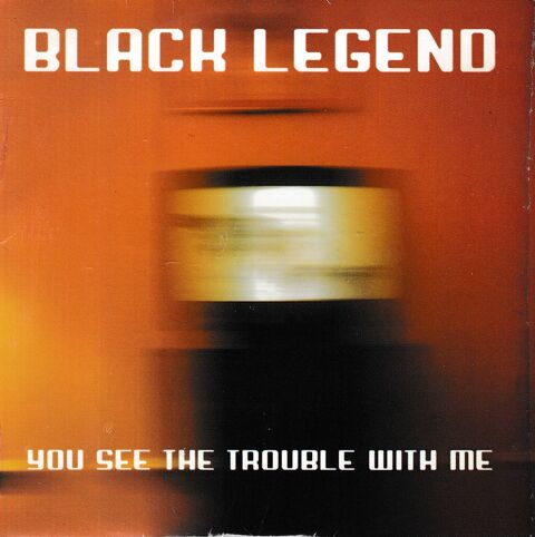 CD      Black Legend          You See The Trouble With Me 2 Antony (92)