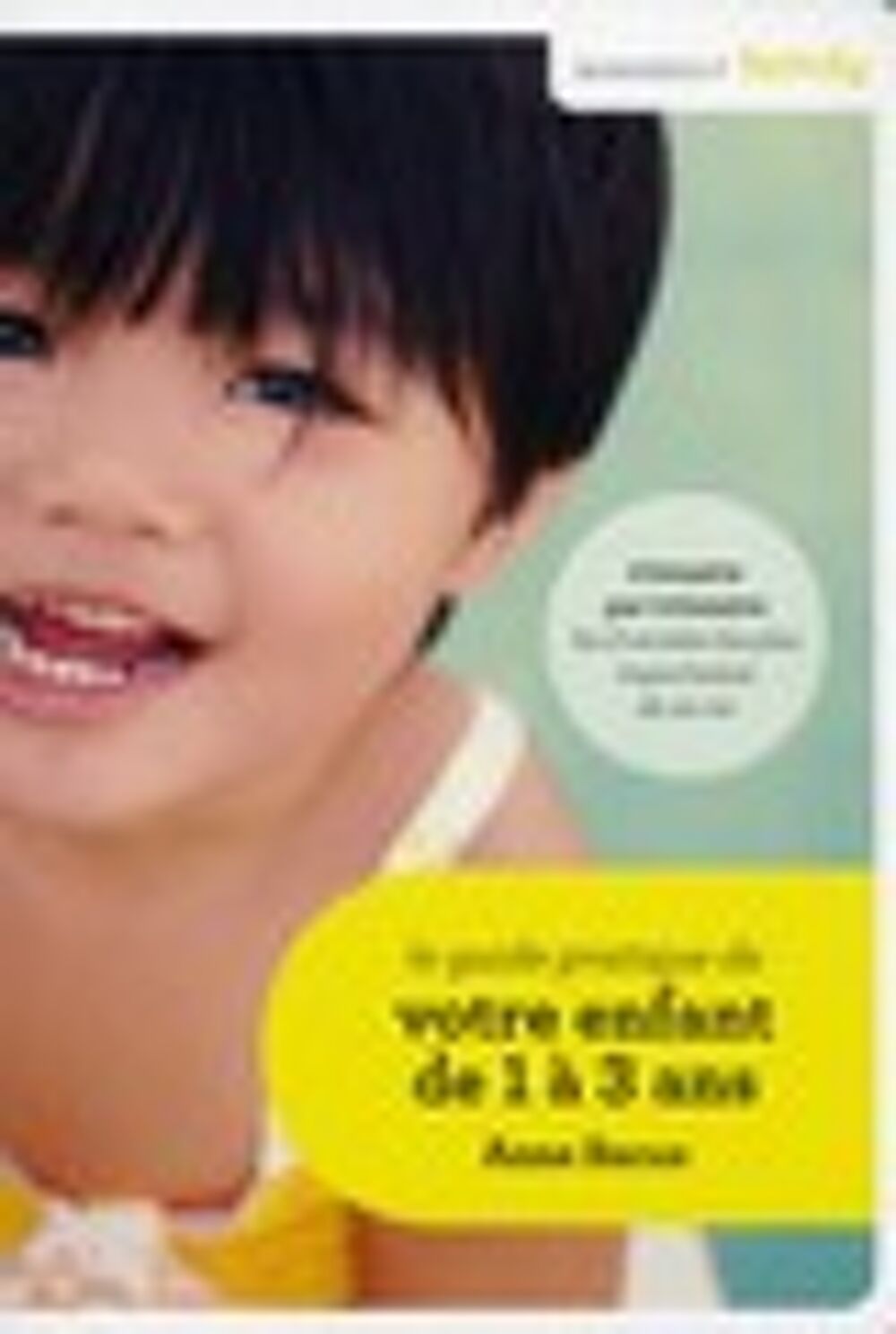 Le guide de votre enfant de 1 &agrave; 3 ans Livres et BD
