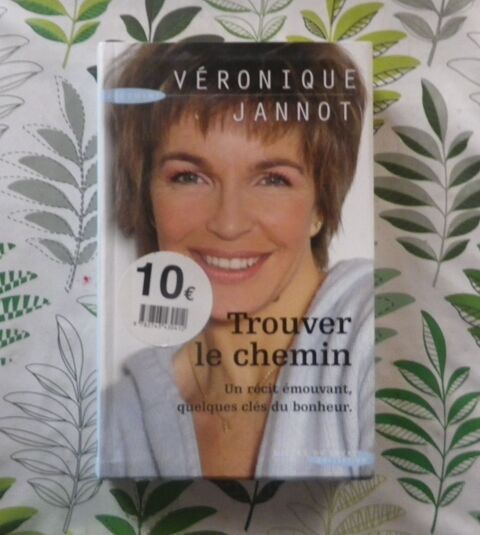TROUVER LE CHEMIN par Véronique JANNOT Ed. Michel Lafon 3 Bubry (56)