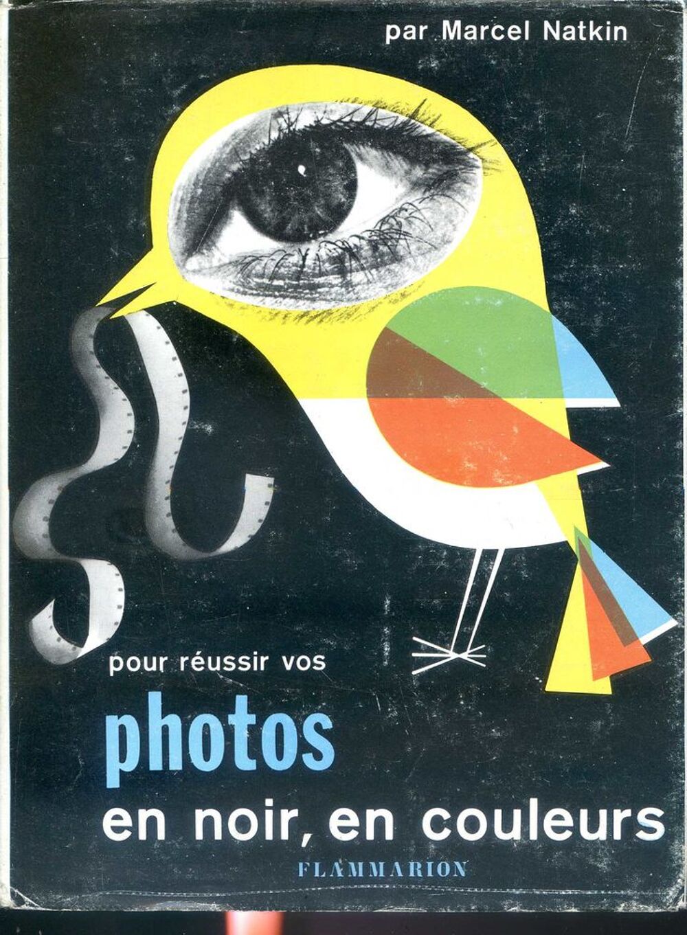 POUR REUSSIR VOS PHOTOS EN NOIR, EN COULEURS Livres et BD
