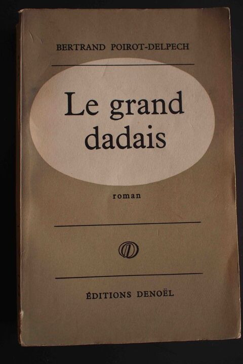 LE GRAND DADAIS - Bertrand Poirot-Delpech, 4 Rennes (35)