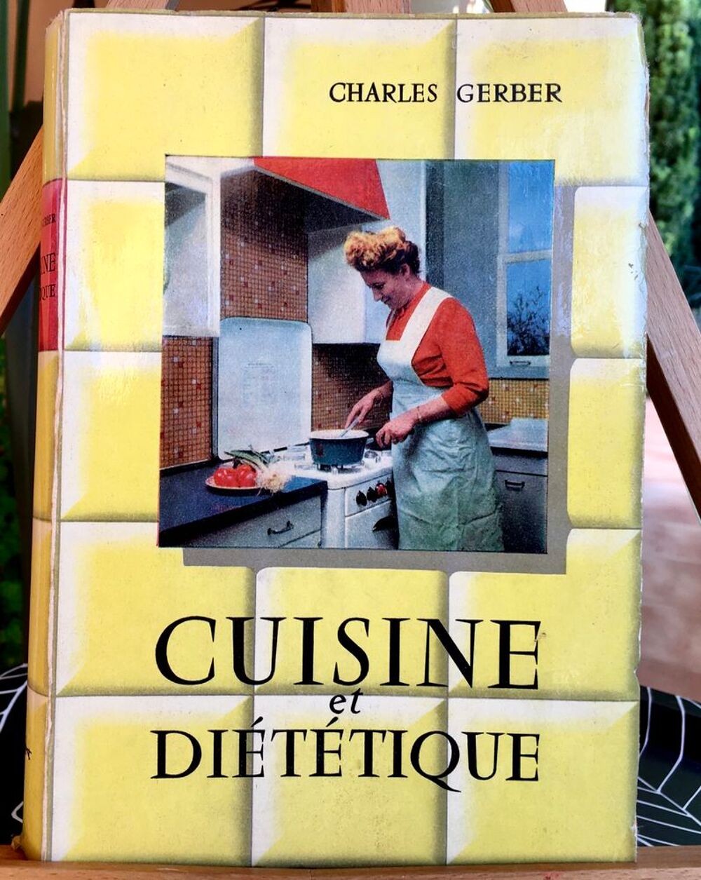 Cuisine et Di&eacute;t&eacute;tique de Charles Gerber;Livre ancien,365p Livres et BD
