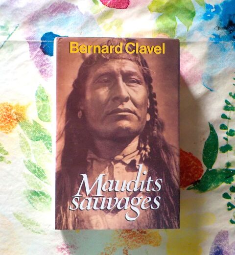 MAUDITS SAUVAGES de Bernard CLAVEL Ed. France Loisirs Bubry (56)