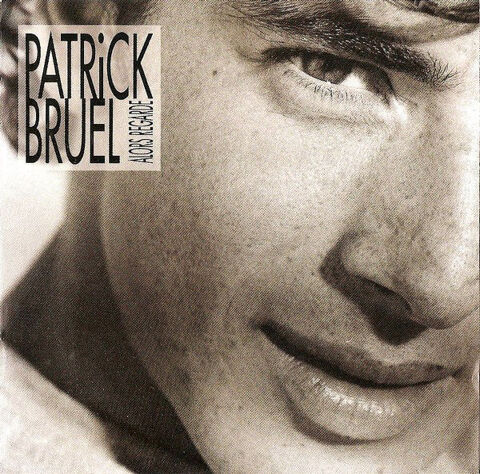 cd Patrick Bruel ?? Alors Regarde (etat neuf) 4 Martigues (13)