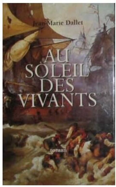 AU SOLEIL DES VIVANTS de Jean-Marie DALLET 2 Les �glisottes-et-Chalaures (33)