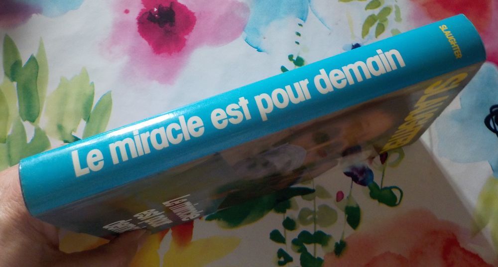LE MIRACLE EST POUR DEMAIN de SLAUGHTER Ed. France Loisirs Livres et BD