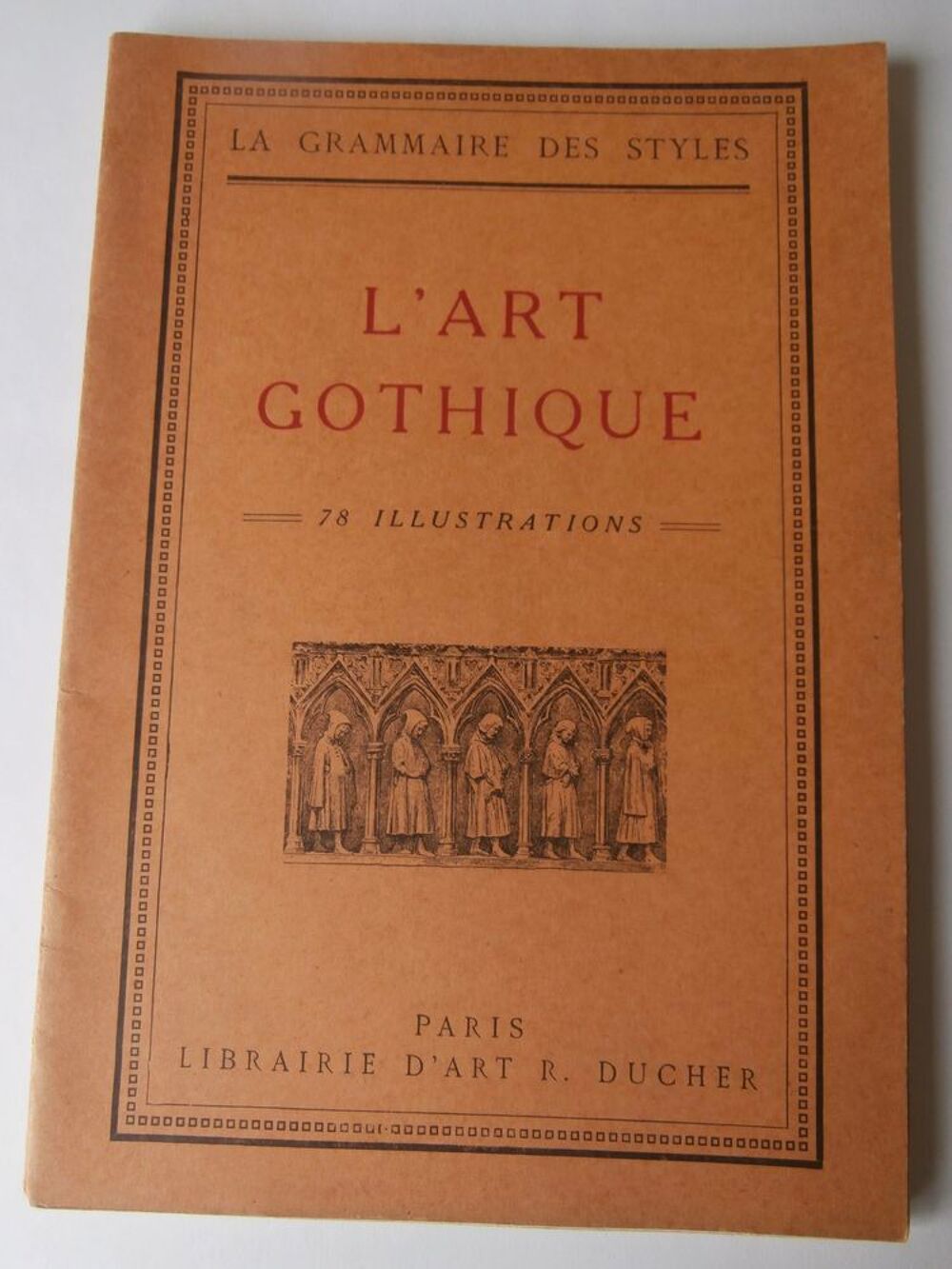 LA GRAMMAIRE DES STYLES. L'ART GOTHIQUE. HENRI. MARTIN.1930. Livres et BD