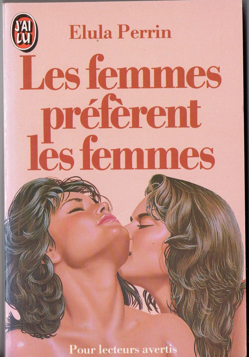 Les femmes pr&eacute;f&egrave;rent les femmes - Elula Perrin Livres et BD