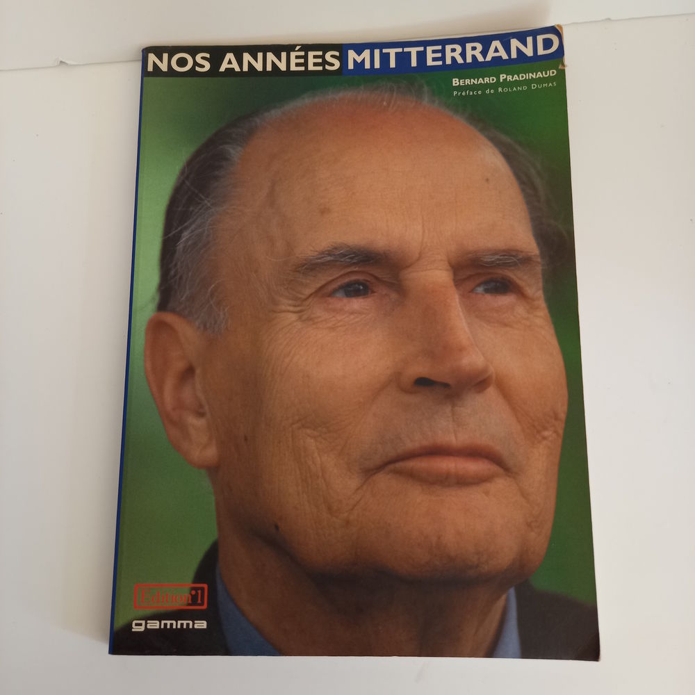 Nos Ann&eacute;es Mitterrand de Pradinaud Bernard Livres et BD