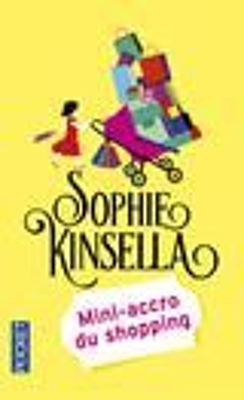 Mini-accro du shopping - Sophie Kinsella Livres et BD