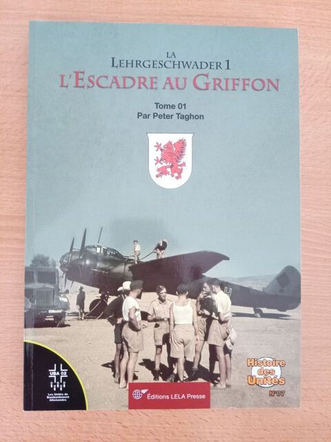 La Lehrgeschwader 1, l'Escadre au Griffon. Tome 01 29 Avignon (84)