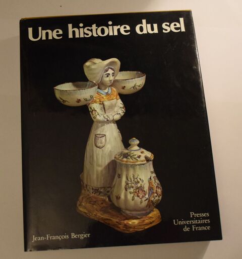 Une Histoire du Sel . Jean Franois Bergier - 1982 10 Roissy-en-Brie (77)