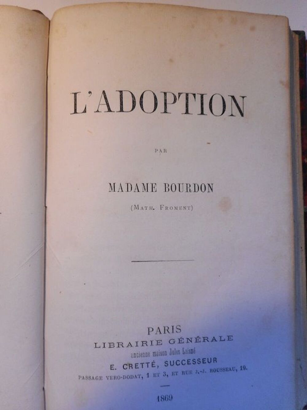 BOURDON Mme, L'ADOPTION, 1869, reli&eacute; semi-cuir, TBE, RARE 