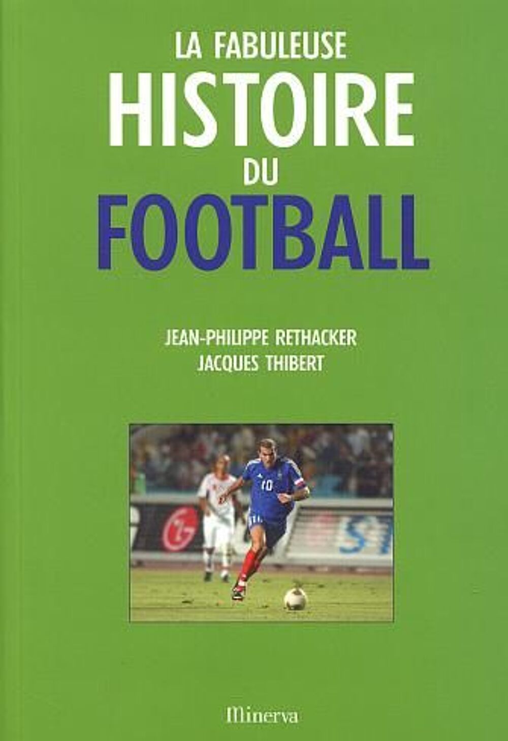 La fabuleuse histoire du football Livres et BD