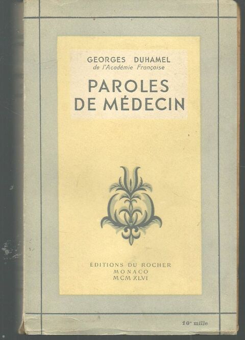 Georges DUHAMEL Paroles de mdecin Editions du Rocher  6 Montauban (82)