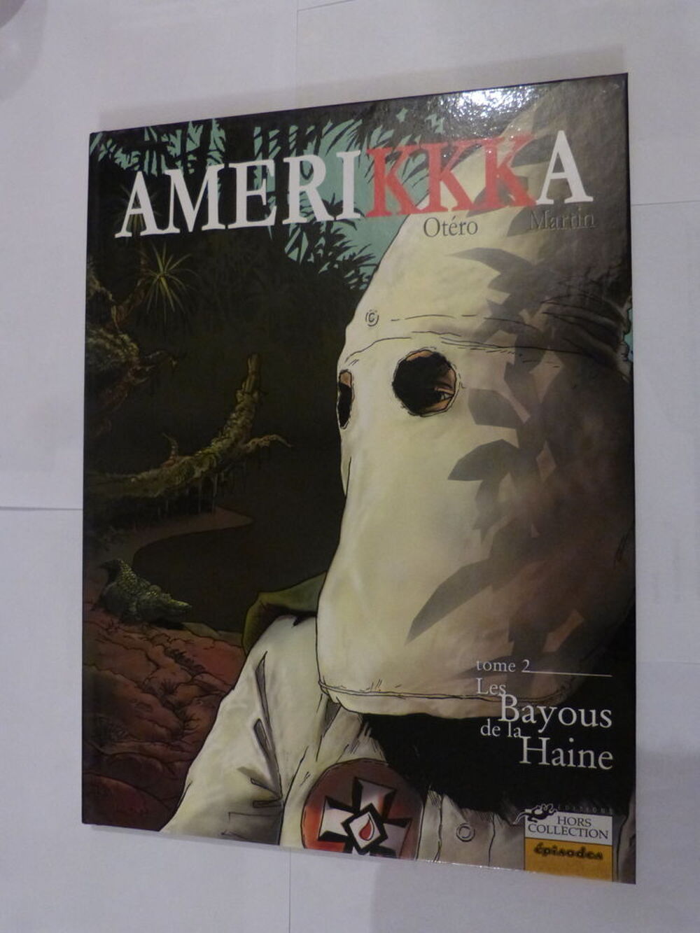 BD - AMERIKKKA n&deg;2 LES BAYOUS DE LA HAINE edition orig 