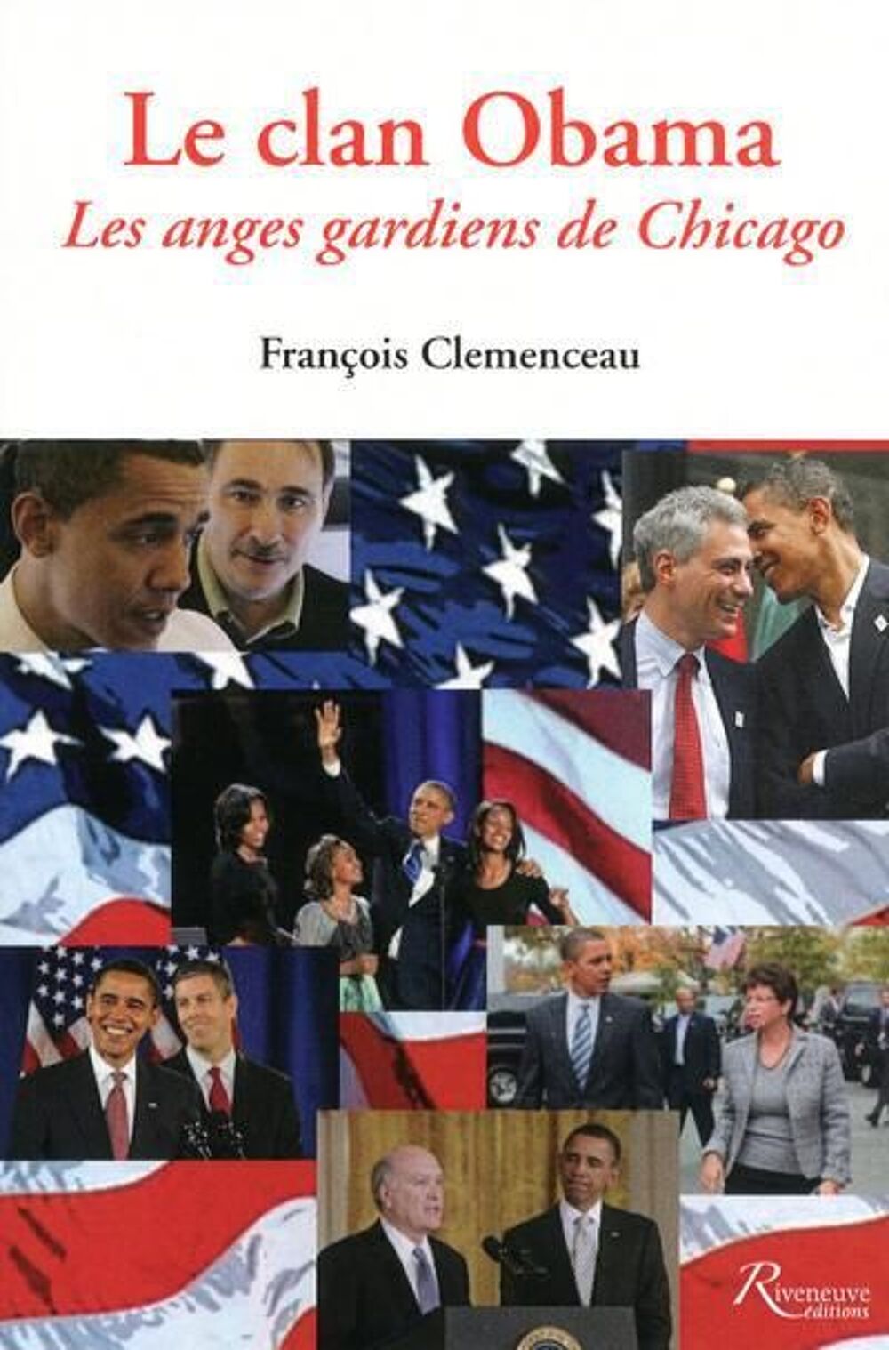 Fran&ccedil;ois CLEMENCEAU Le clan OBAMA, les anges gardiens de Chi Livres et BD