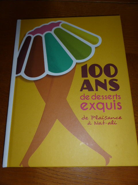 100 ans de desserts exquis de Plaisance � Nat-Ali 3 Rueil-Malmaison (92)