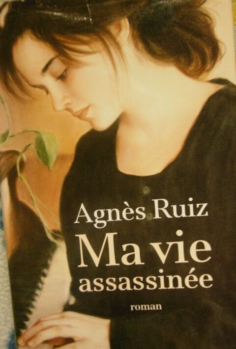 Roman  ma vie assassinée  d'Agnès Ruiz 8 Villars-les-Dombes (01)
