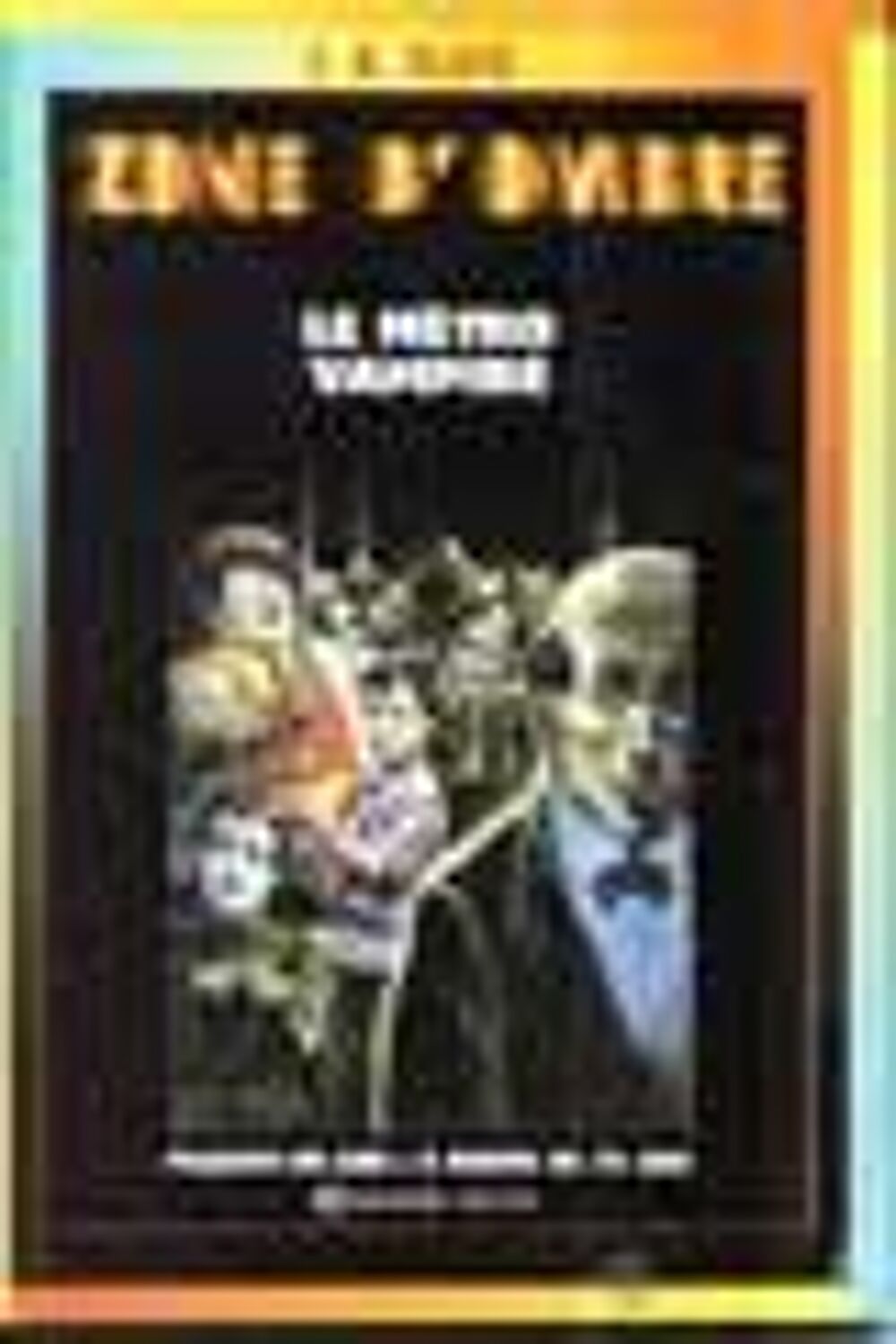 ZONE D'OMBRE LE METRO VAMPIRE Livres et BD