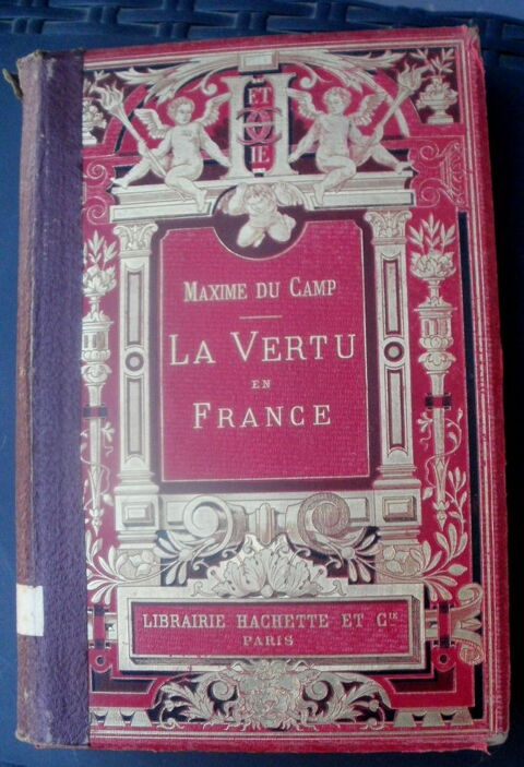 Maxime DU CAMP La vertu en France - Hachette - 1898 8 Montauban (82)