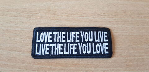 ecusson brodé 
love the life you live
live the life you love 3 Carnon Plage (34)