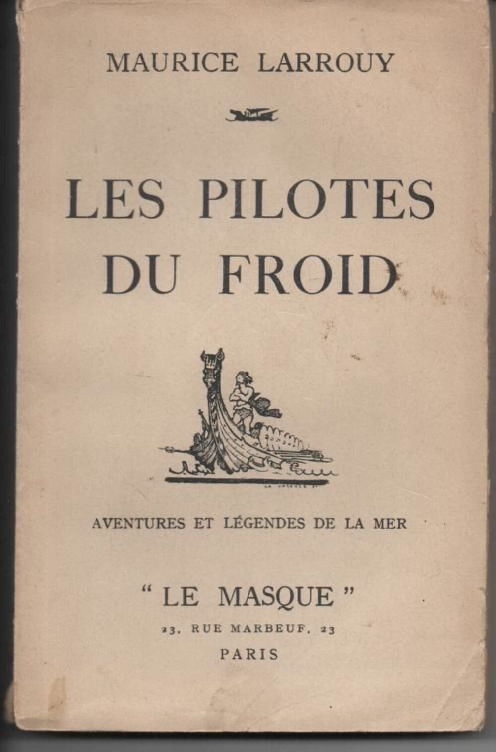  Maurice LARROUY Les pilotes du froid - LE MASQUE - 1934 Livres et BD