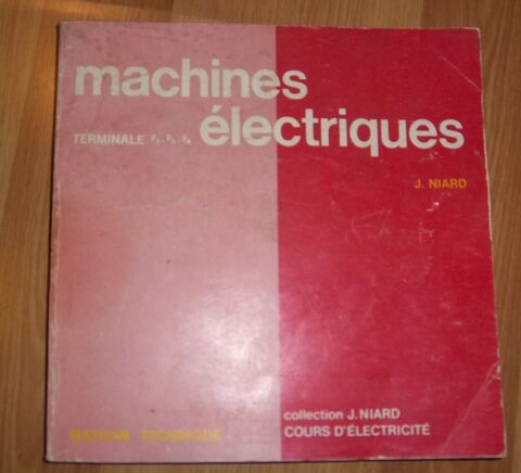 Machines �lectriques terminale F1, F2, F3 de J. NIARD 8 Colombier-Fontaine (25)