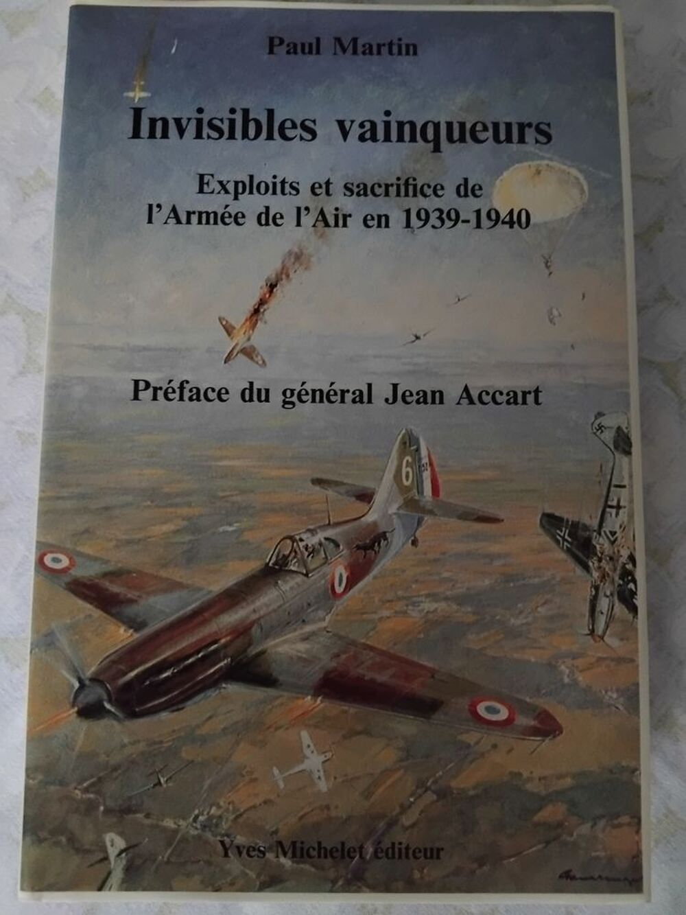 Invisibles Vainqueurs. L'Arm&eacute;e de l'Air en 1939-1940. Livres et BD